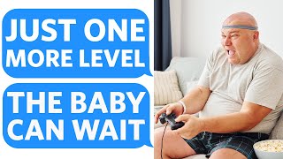 Husband REFUSES to STOP PLAYING VIDEO GAMES... neglecting our HOME and BABY - Reddit Podcast