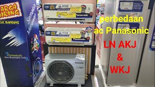 Download lagu perbedaan ac Panasonic seri LN-AKJ vs LN-WKJ mp3