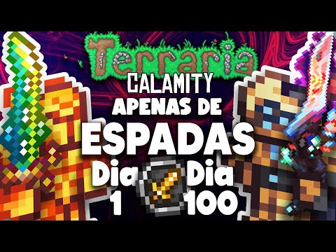 PASSEI 100 DIAS NO TERRARIA CALAMITY APENAS DE MELEE (MASTER MODE & REVENGEANCE)