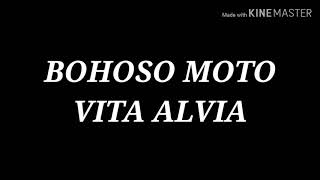 Download lagu BOHOSO MOTO - VITA ALVIA LIRIK LIRIC mp3