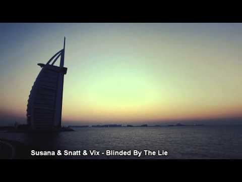 Susana & Snatt & Vix - Blinded By The Lie || NDM [+ HD video]