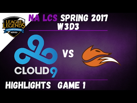 C9 vs FOX Highlights Game 1 NA LCS 2017 Spring W3D3 Cloud9 vs Echo FOX
