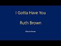Ruth Brown   I Gotta Have You   karaoke