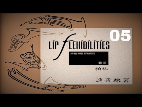🎺🎺 Bai Lin - Lip Flexibility for Trumpet Section 02 - 05 [TRUMPET METHOD]