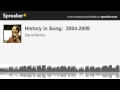 History in Song:  2004-2009 (made with Spreaker)