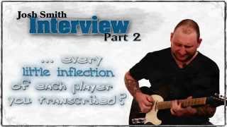Josh Smith Interview - Part 2 - Blues Guitar  - GuitarBreakdown - Guitar Lessons