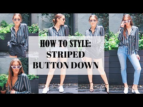 HOW TO STYLE A STRIPED BUTTON DOWN (3 DIFFERENT WAYS)