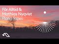För Alltid & Mathias Nyqvist - Piano Tapes