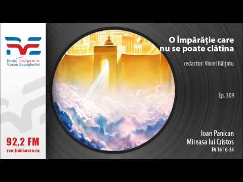 O Imparatie care nu se poate clatina ep 309 Ioan Panican