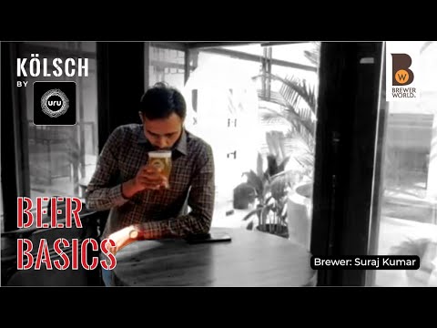 Brewer World: Beer Basics - Episode 20: Kölsch by Suraj Kumar