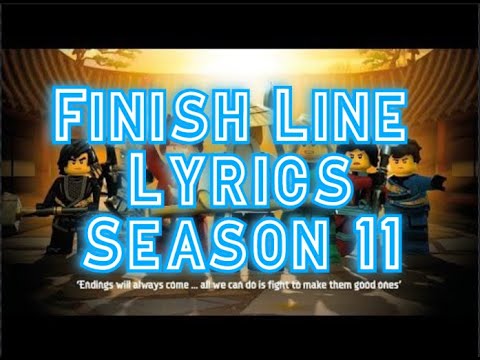Ninjago Tribute {Season 11} Finish Line (Lyrics)