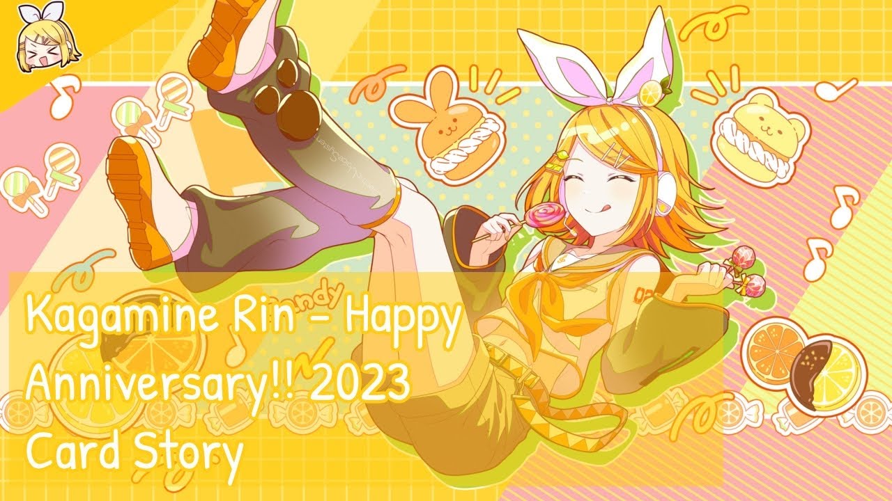 [Project Sekai] Kagamine Rin - Happy Anniversary!! 2023 (Card Story)