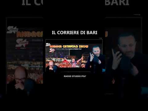 Andrea Catavolo Show - IL CORRIERE DI BARI