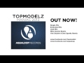 Topmodelz - Maniac (Club Mix) 