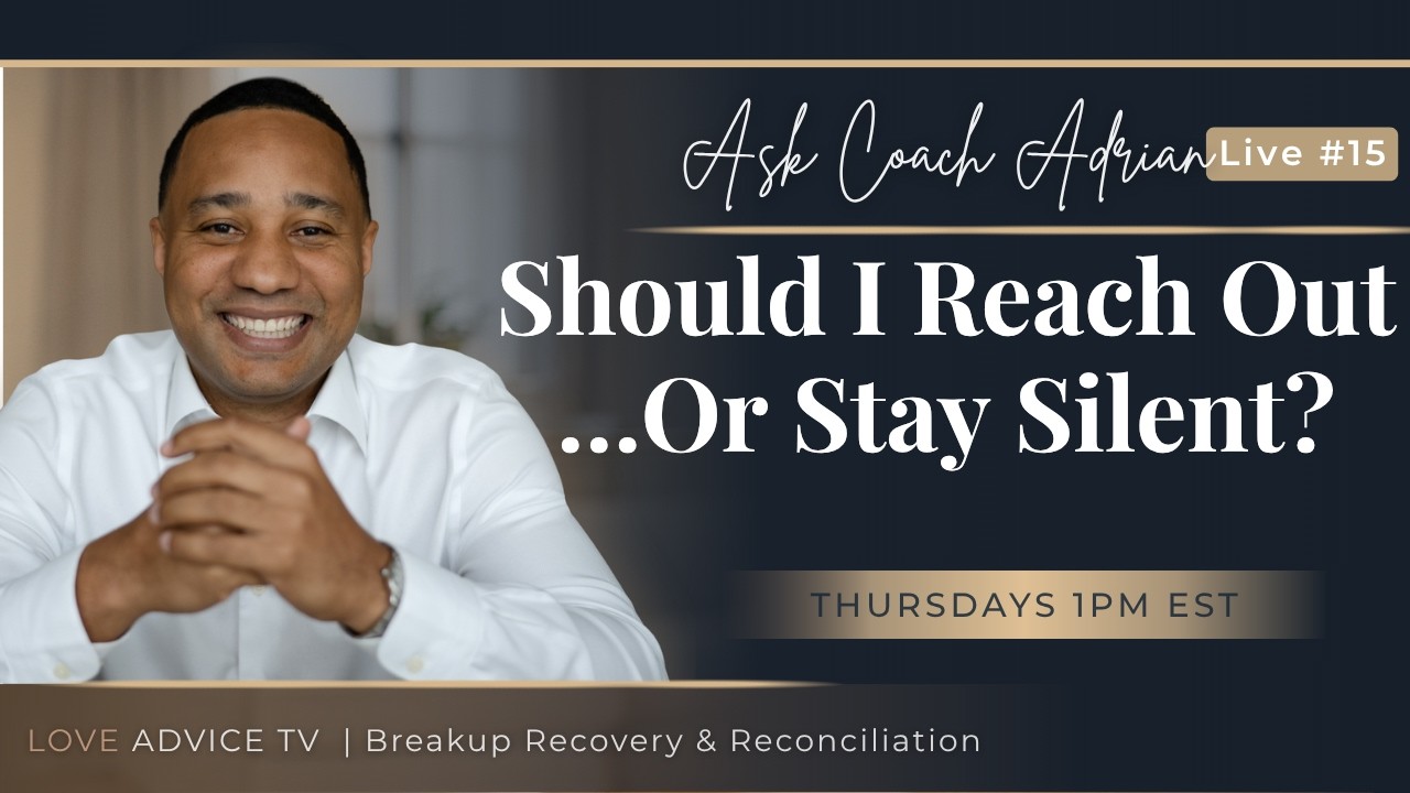 Ask Coach Adrian Live — Should You Reach Out… Or Stay Silent?