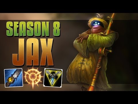 BRING IT ON!! - SEASON 8 JAX GUIDE - LEAGUE OF LEGENDS