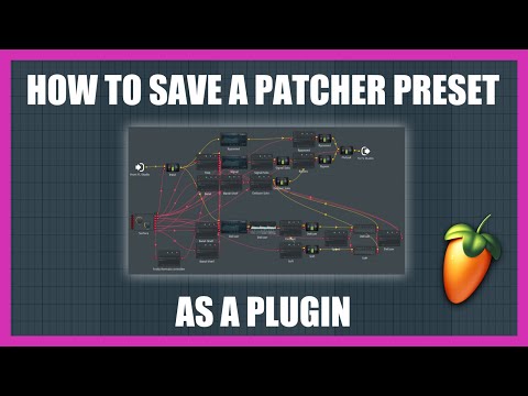 How to save a PATCHER PRESET as a PLUGIN