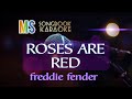 ROSES ARE RED - FREDDIE FENDER KARAOKE