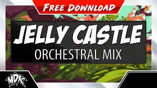 ♪ MDK - Jelly Castle (Orchestral Mix) [FREE DOWNLOAD] ♪