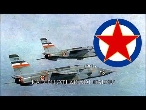 Yugoslav Air Force Song - Hej vojnici, vazduhoplovci