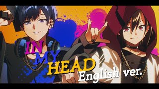 安定した低音から入るの安心感抜群でだいすき - 【ナノ× If コラボ】 IN_MY_HEAD English ver. / なとり【英語で2人で歌ってみた】