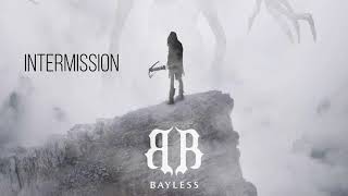 Bayless - Intermission