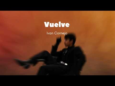 Vuelve - Ivan Cornejo (Official Audio) (Álbum Mirada)