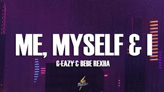Download lagu G-Eazy & Bebe Rexha - Me, Myself & I (Lyrics) mp3