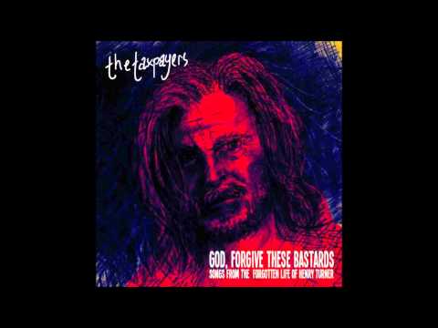 The Taxpayers - God Forgive These Bastards [Full Album]