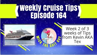 Weekly Cruise Tips Episode 164 Week 2 of Carnival Tips form Kevin