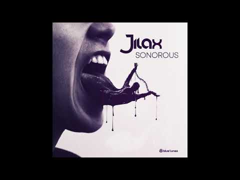 Jilax - Sonorous - Official