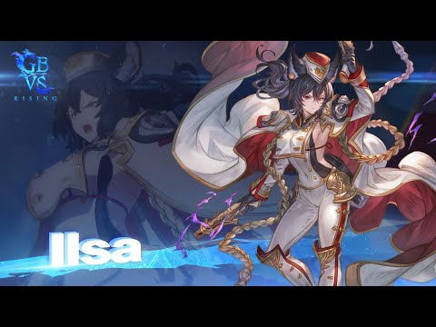 Granblue Fantasy Versus: Rising #46 "Ilsa Joins the Battle"