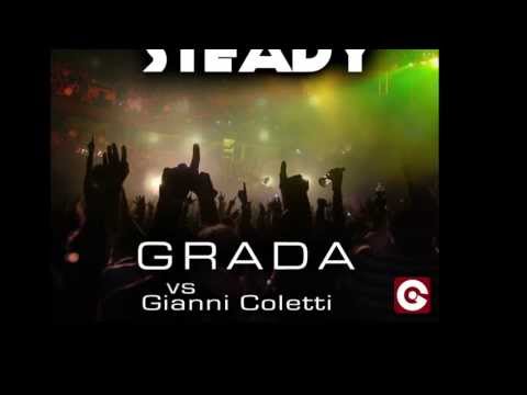 Grada vs Gianni Coletti - Rock Steady (Original Mix)