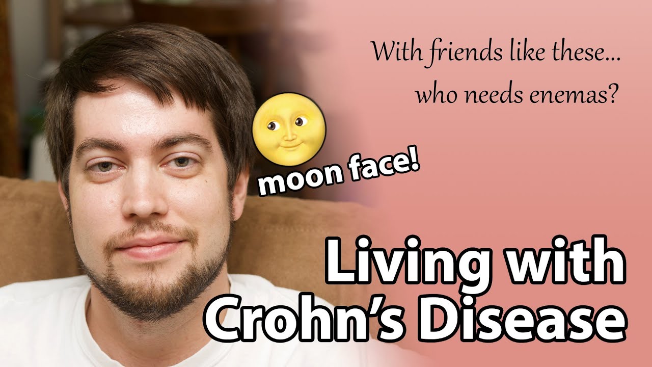 I have Crohn's Disease