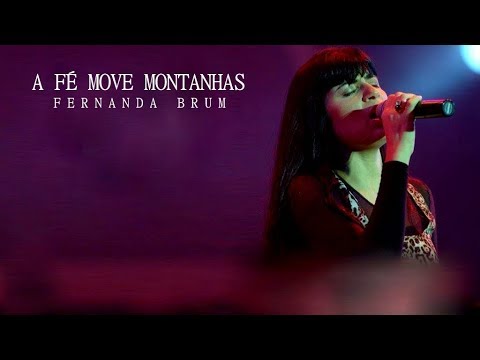 A Fe Move Montanhas - Fernanda Brum