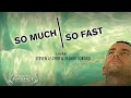 So Much So Fast Official Trailer