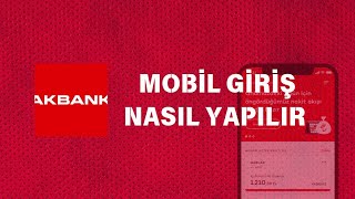 Akbank Mobil Giriş Nasıl Yapılır - Akbank Uygulamasına Giriş