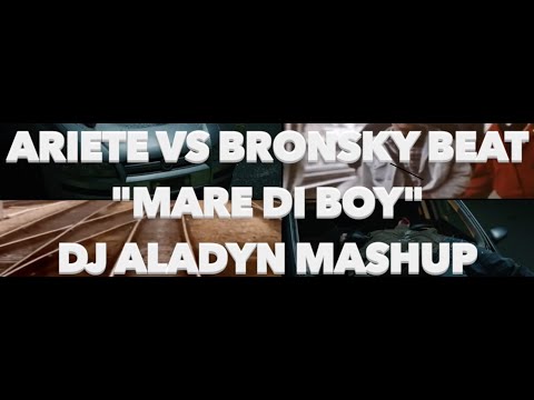 Ariete vs Bronsky Beat-Mare di boy (Dj Aladyn Mashup)