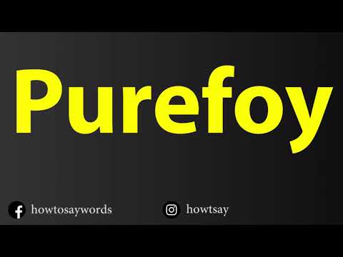 How To Pronounce Purefoy