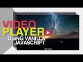How To Create Simple Video Player Using Vanilla Javascript, HTML and CSS