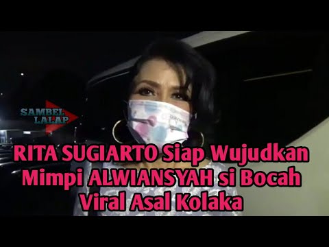 RITA SUGIARTO Siap Wujudkan Mimpi ALWIANSYAH si Bocah Viral Asal Kolaka