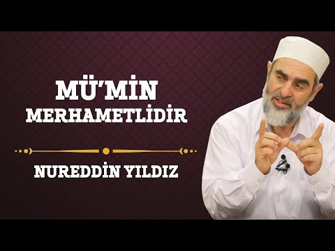 108) Mü'min Merhametlidir - Nureddin Yıldız - (Hayat Rehberi) - Sosyal Doku Vakfı