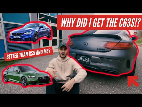 Why I chose the C63s AMG over the Audi RS5 and BMW M4!