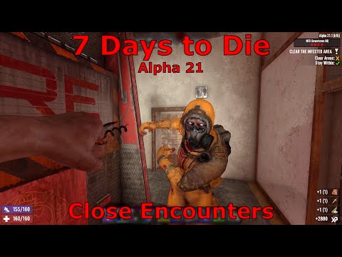 7DTD Alpha 21 - Episode 15: Close Encounters
