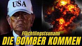 Trump dreht durch – Die Bomber kommen, Millionen könnten fliehen