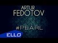 Artur Fedotov - #Pearl 