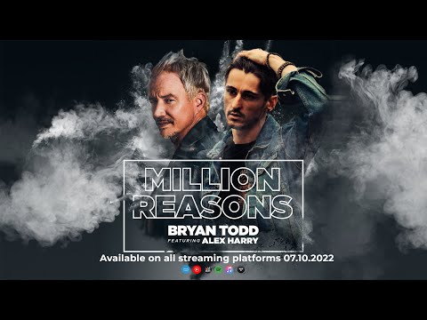 Bryan Todd ft. Alex Harry - Million Reasons - release 7. October 22