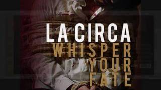 LA CIRCA: Whisper Your Fate (2009)