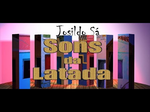 Josildo Sá - Sons da Latada - COMPLETO [HD]