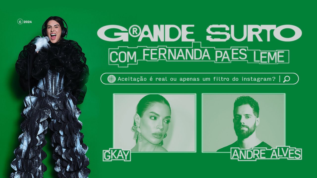 A aceitação é real ou só um filtro do Instagram? Com GKAY e André Alves